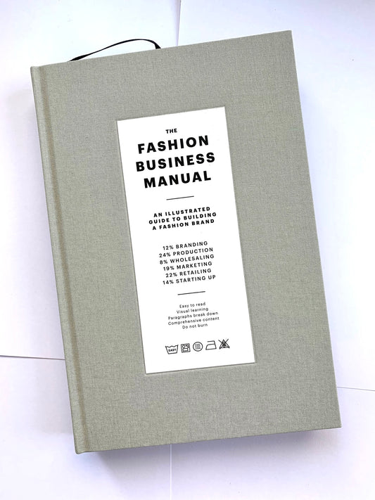 The Fashion Business Manual - An Illustrated Guide to Building a Fashion Brand